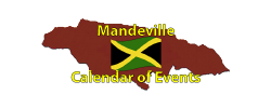 Mandeville Calendar of Events Page by the Jamaican Business Directory